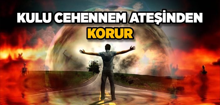 Cehennem Ateşinden Koruyan Amel