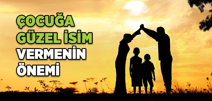 Çocuğa Güzel İsim Vermenin Önemi