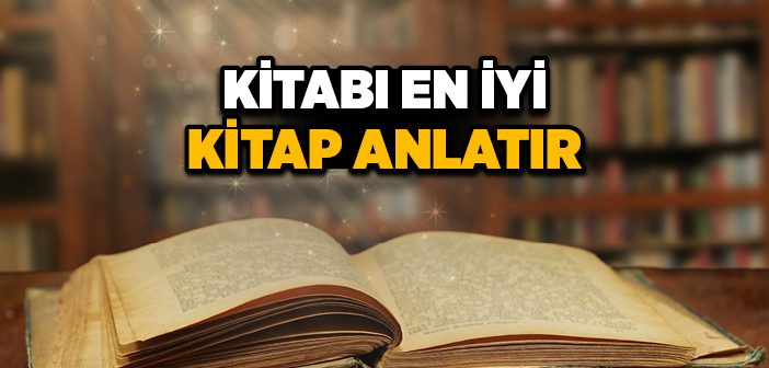 Kitabı En İyi Kitap Anlatır