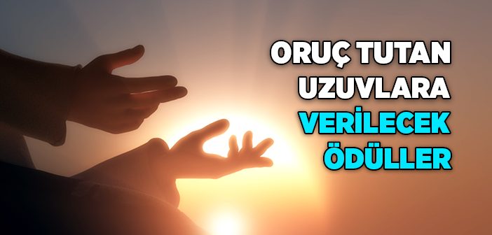 Oruç Tutan Uzuvlara Verilecek Ödüller