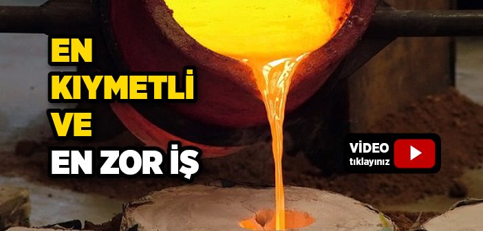 En Kıymetli ve En Zor İş