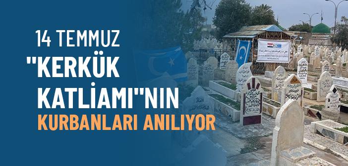 14 Temmuz Kerkük Katliamı Nasıl Oldu?