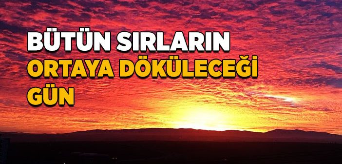 Sırların Ortaya Döküleceği Gün