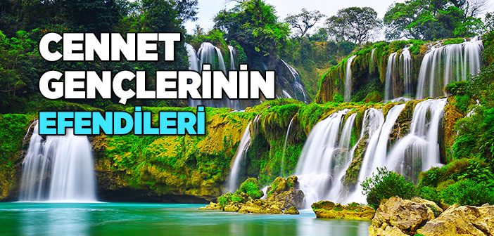 Cennet Gençlerinin Efendileri