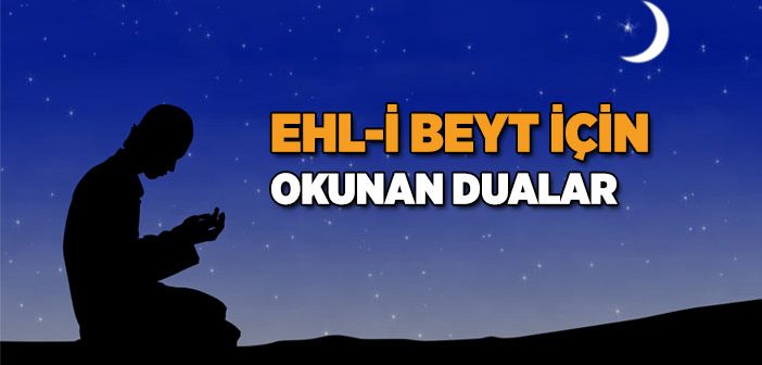 Ehl-i Beyt İçin Okunan Dualar