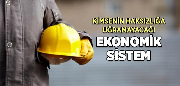 İslam Ekonomisinin Temel İlkeleri