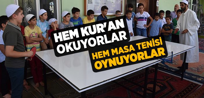 Hem Kur'an Okuyorlar Hem Masa Tenisi Oynuyorlar