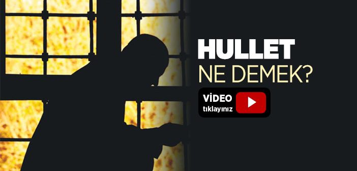 Hullet Nedir?