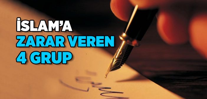 İslam’a Zarar Veren Gruplar