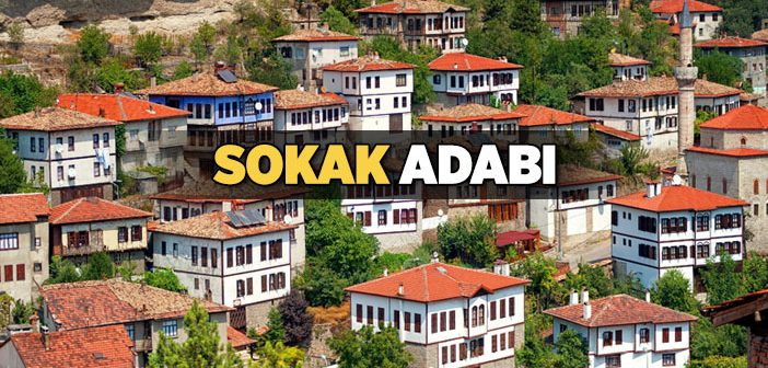 Sokak Adabı Nasıl Olmalı?