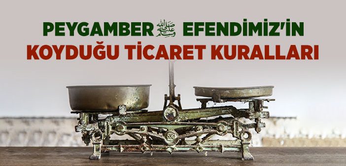 Peygamberimiz Zamanında Medine’de Ticaret Nasıldı?