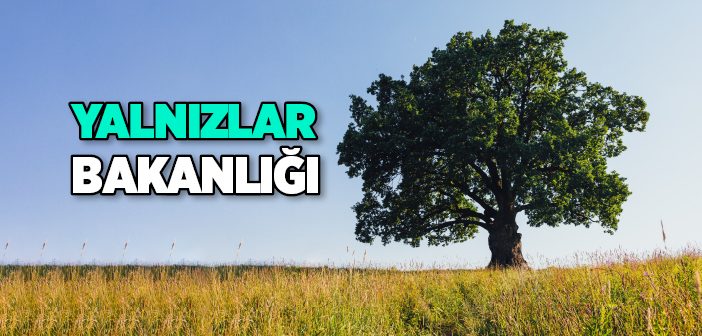 Yalnızlar Bakanlığı