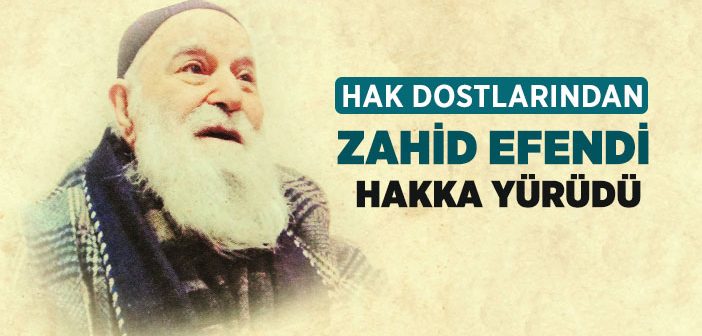 Zahid Barsamoğlu Efendi Vefat Etti