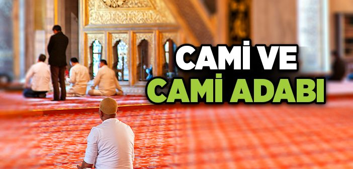 Cami ve Cami Adabı