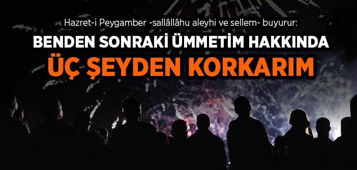 Peygamberimizin Ümmeti Hakkında Korktuğu Şeyler