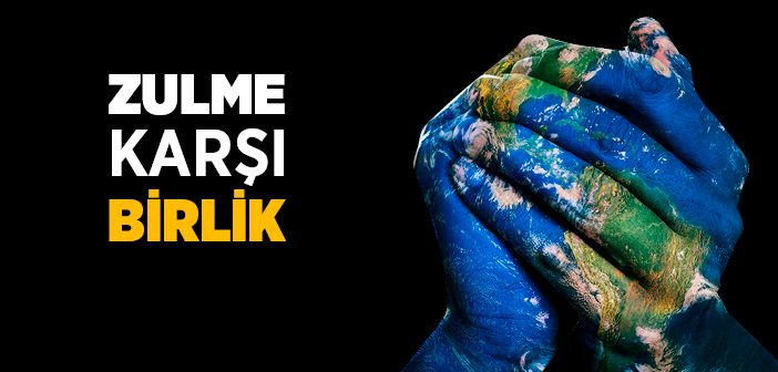 Zulme Karşı Birlik Oldular