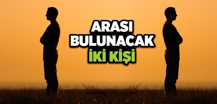 Arası Bulunacak İki Kişi