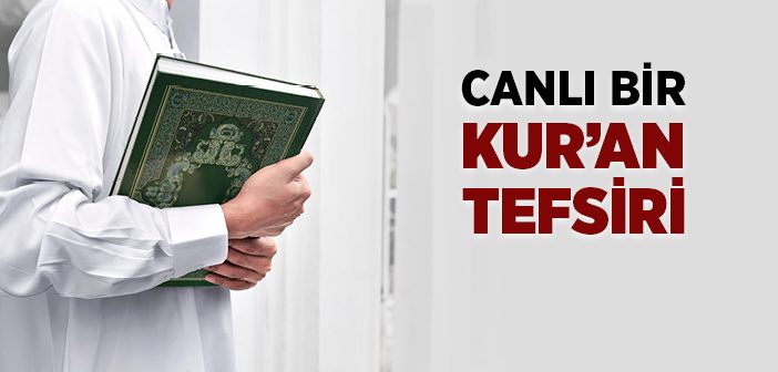 Canlı Bir Kur’an Tefsiri