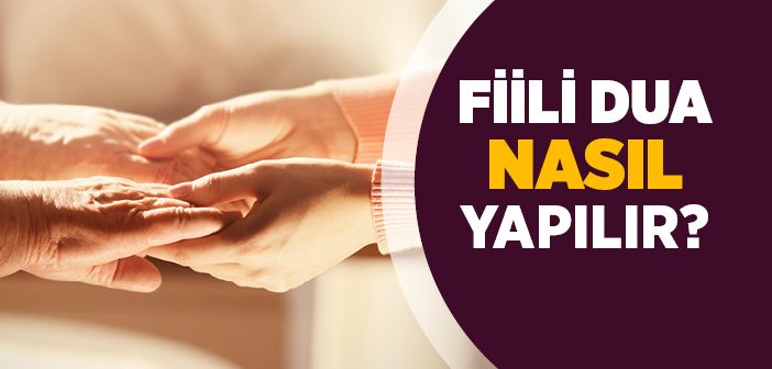 Fiili Dua Nasıl Yapılır?