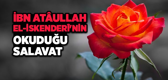 İbn Ataullah İskenderi'nin Okuduğu Salavat