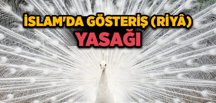 İslam'da Gösteriş (riyâ) Yasağı