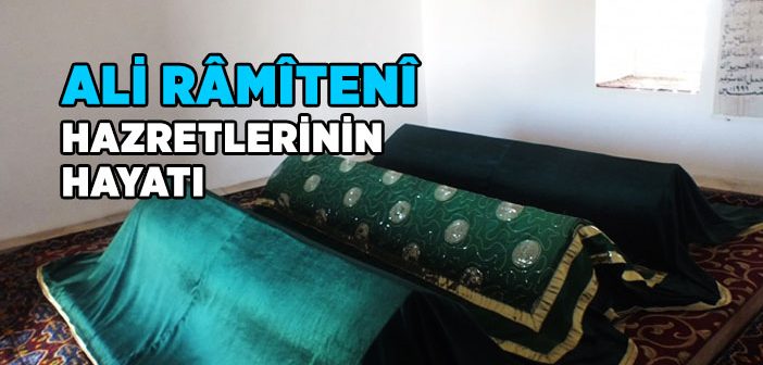 Ali Râmîtenî Hazretleri Kimdir?