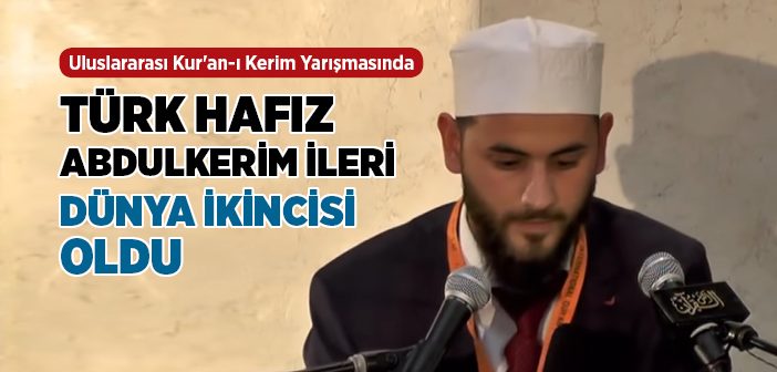 Genç Hafız Abdulkerim İleri Dünya İkincisi Oldu
