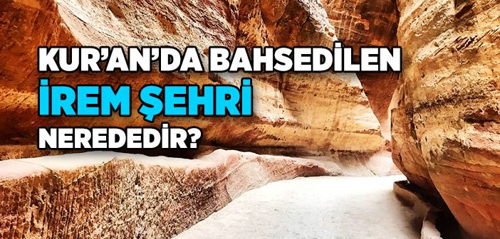 İrem Şehri Nerededir?