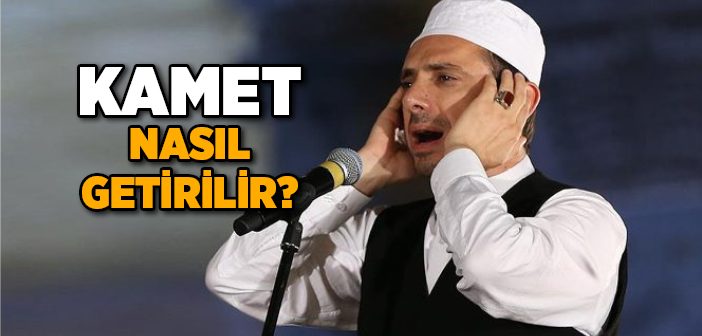 Kamet Nasıl Getirilir?