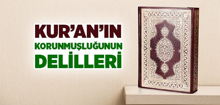 Kur’an’ın Korunmuşluğunun Delilleri Nelerdir?