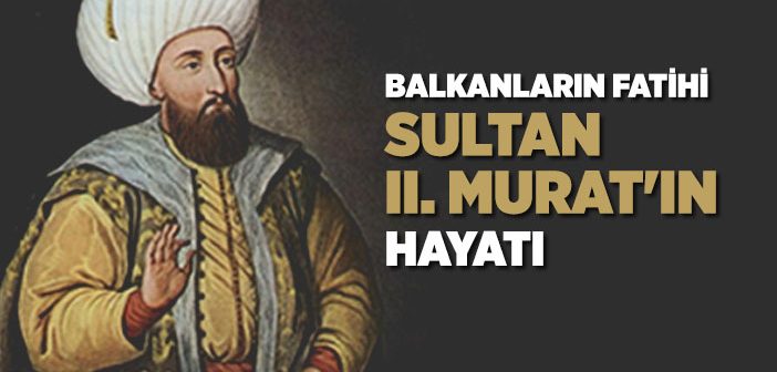 Sultan 2. Murat Kimdir?