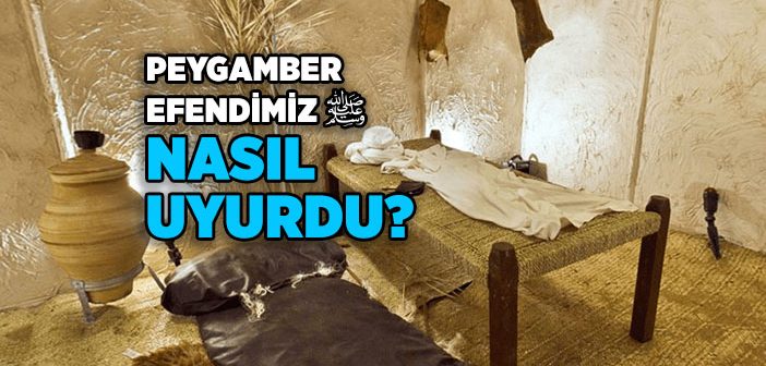 Peygamber Efendimizin Yatma ve Uyuma Âdabı