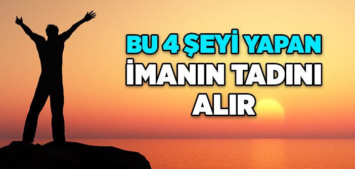 İmanın Tadına Nasıl Varırız?