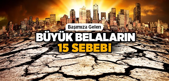 15 Şeyi Yapınca Ümmetin Başına Gelecek Büyük Bela