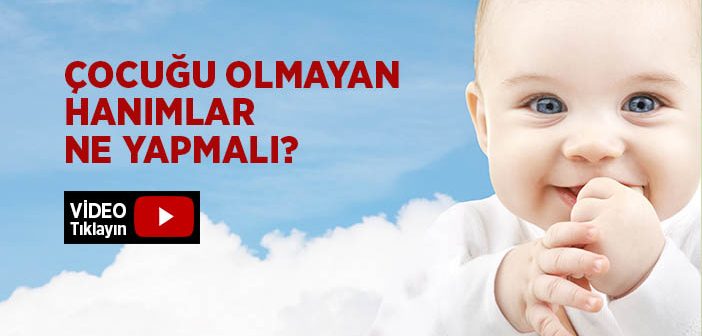 Çocuğu Olmayan Kadınlar Ne Yapmalı?