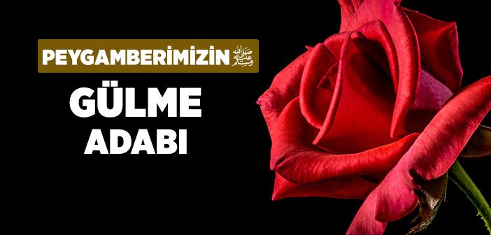 İslam’da Gülmenin Hükmü Nedir?