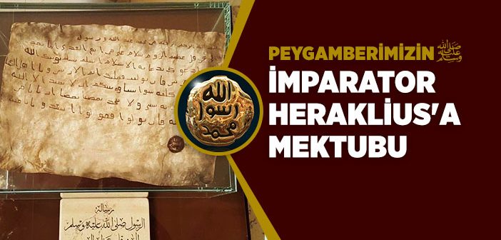 Peygamberimizin Heraklius'a Mektubu