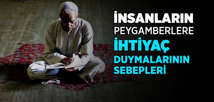 Peygamberlere Neden İhtiyaç Duyulur?