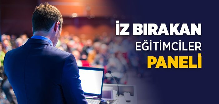 İgeder, 'iz Bırakan Eğitimciler Paneli' Düzenliyor