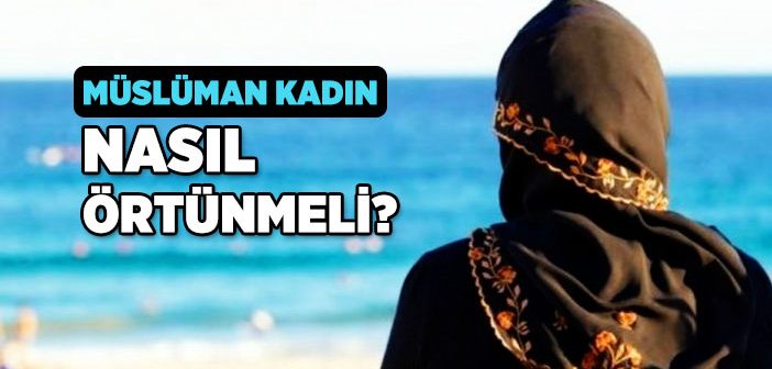 Kadının Giyimi Nasıl Olmalı?