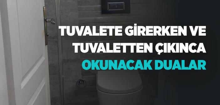 Tuvalete Girerken ve Tuvaletten Çıkınca Okunacak Dualar