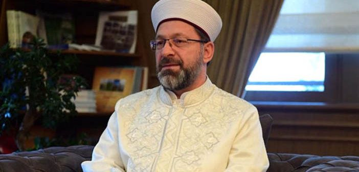 Ali Erbaş'tan Batı'ya Çağrı “İslam'ı Kaynağından Öğrenin”
