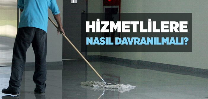 Peygamber Efendimiz Hizmetçilerine Nasıl Davranırdı?