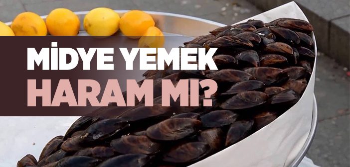 Midye Yemek Haram mı?