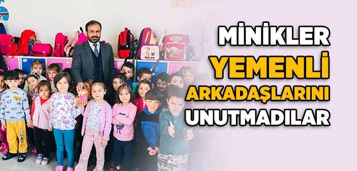 Minikler Yemenli Arkadaşlarını Unutmadılar