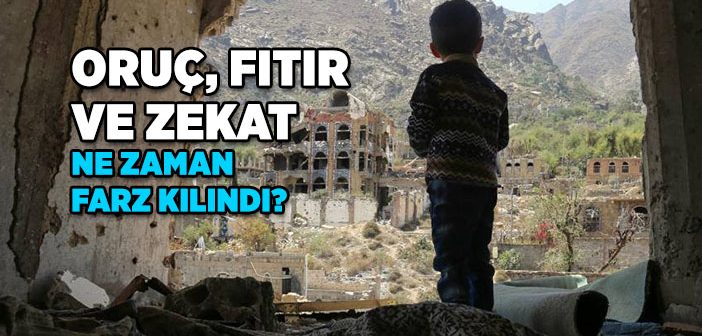 Oruç, Fıtır Sadakası (fitre) ve Zekat Ne Zaman Farz Kılındı?