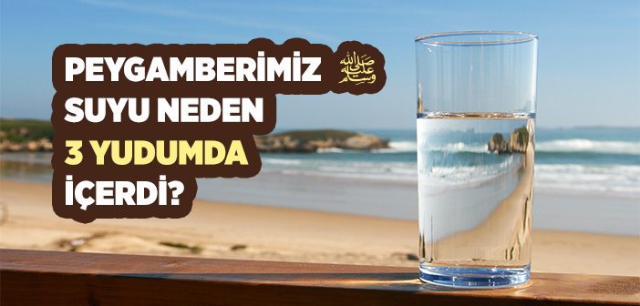 Peygamber Efendimiz Suyu Nasıl İçerdi?