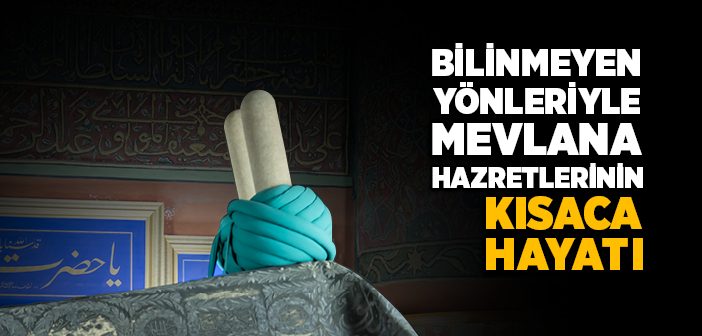 Mevlana Hazretleri Kimdir?