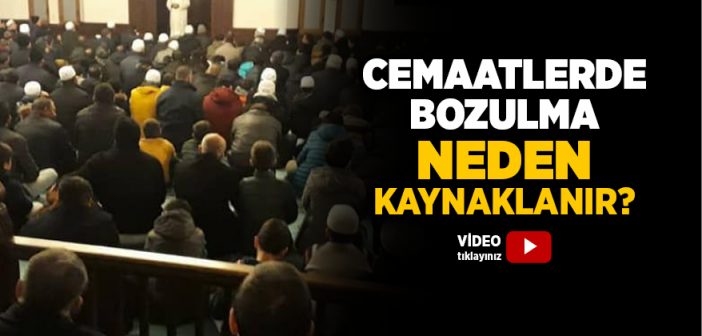 Cemaatlerde Bozulma Neden Kaynaklanır?