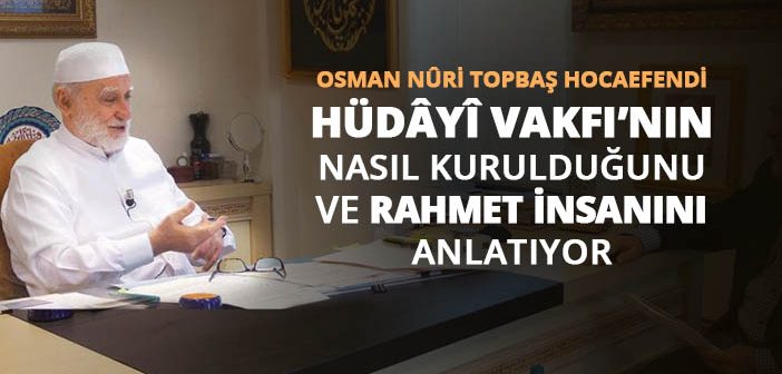 Hüdâyî Vakfı Nasıl Kuruldu?